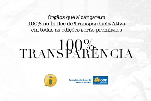 Homenagem a órgãos do GDF que alcançaram 100% de transparência ativa